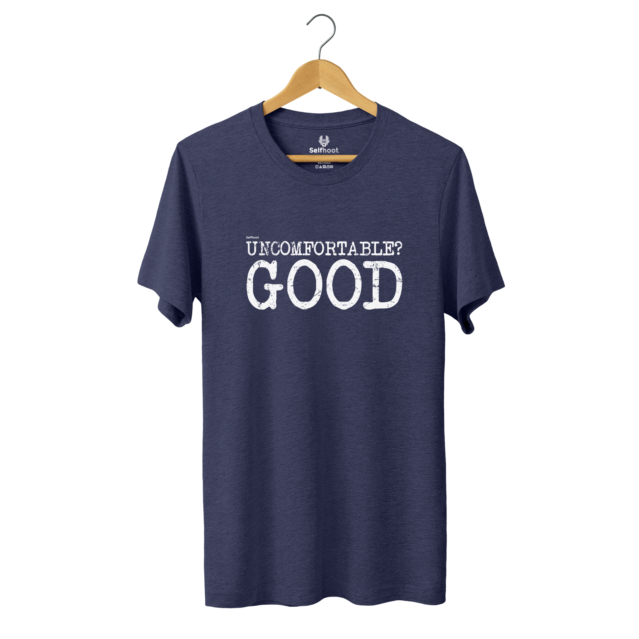 Uncomfortable? Good Premium Tee