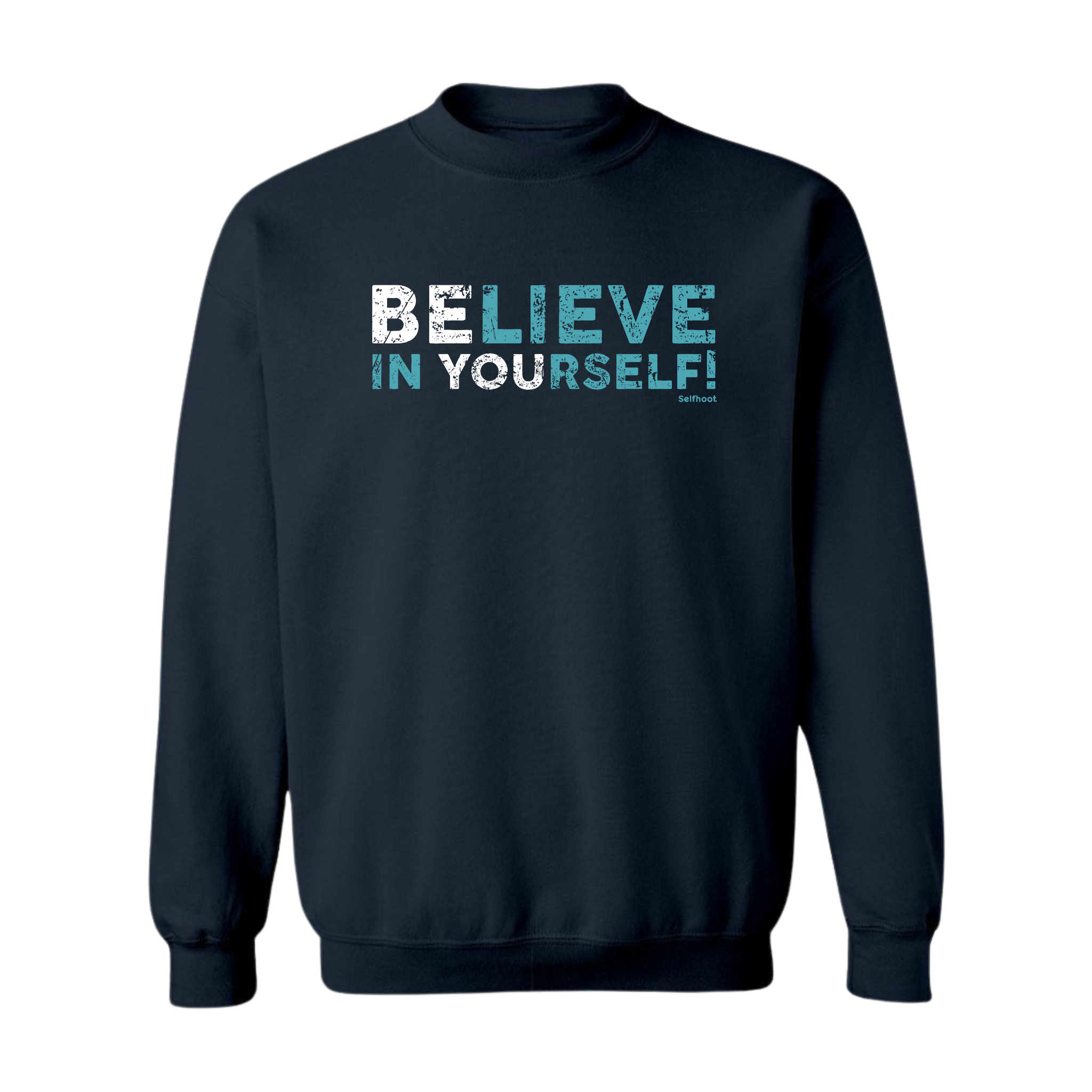 Believe in Yourself Premium Sweatshirt