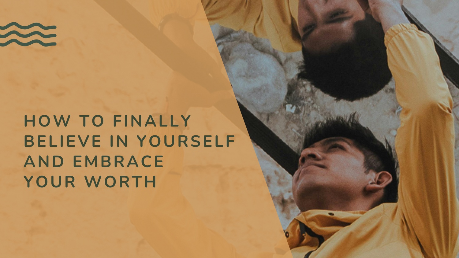 How to Finally Believe in Yourself and Embrace Your Worth