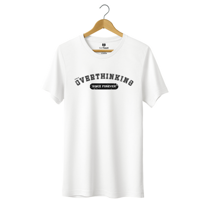 Overthinking Since Forever Premium Tee