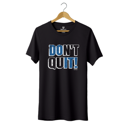 Don’t Quit Premium Tee