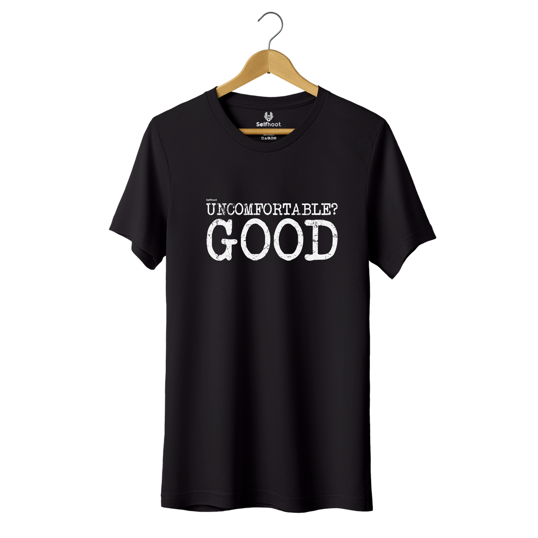Uncomfortable? Good Premium Tee