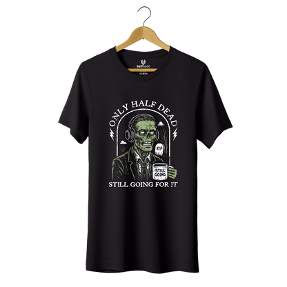 Only Half Dead Premium Tee