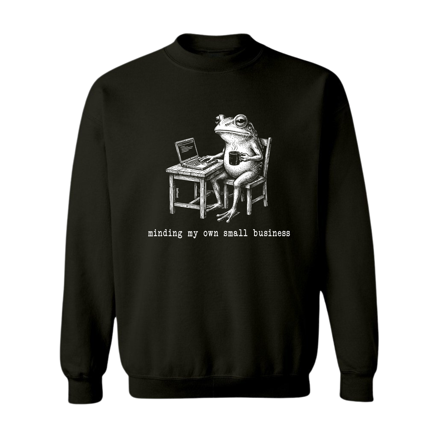 Minding My Own Small Business Premium Sweatshirt