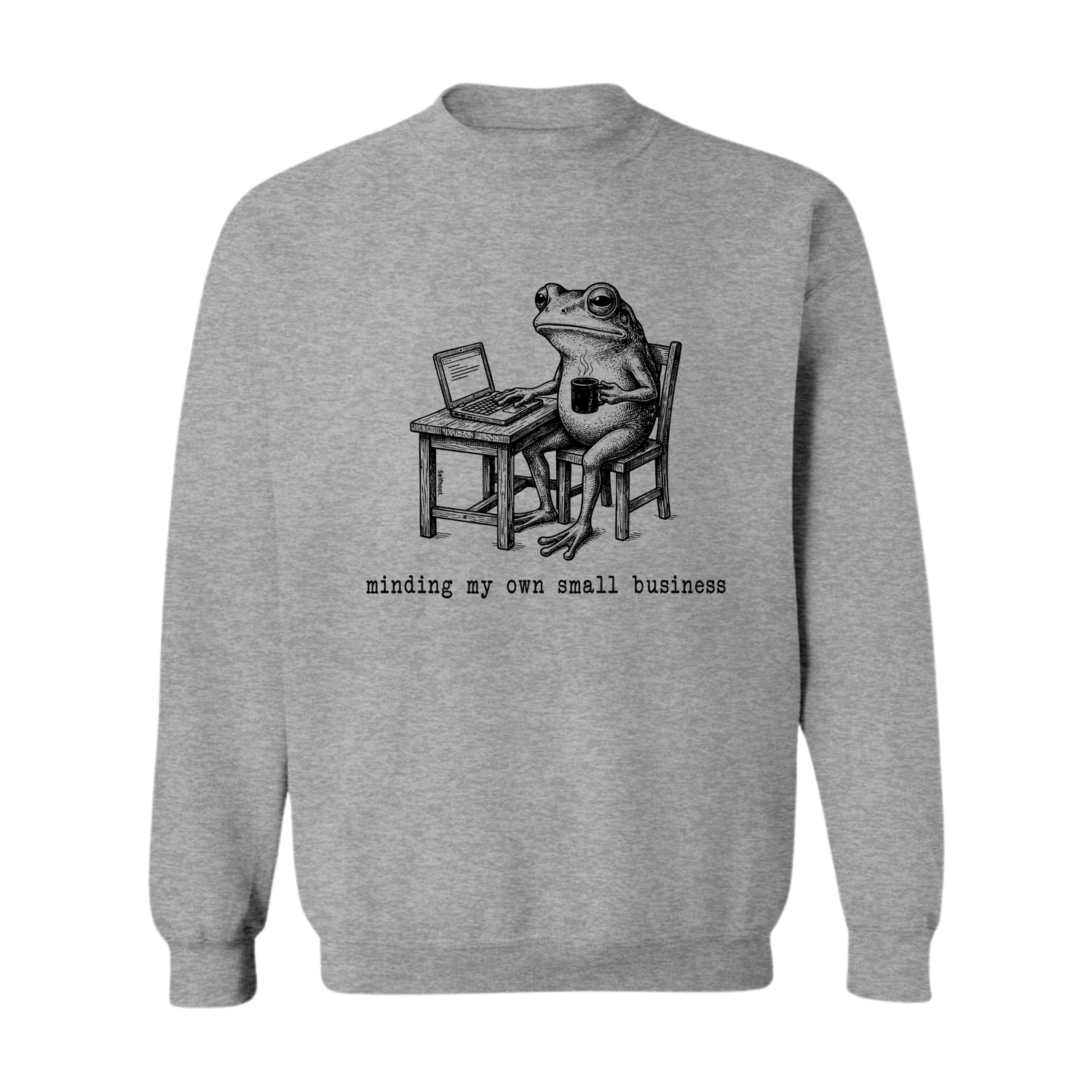 Minding My Own Small Business Premium Sweatshirt