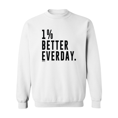1% Better Everyday Premium Sweatshirt