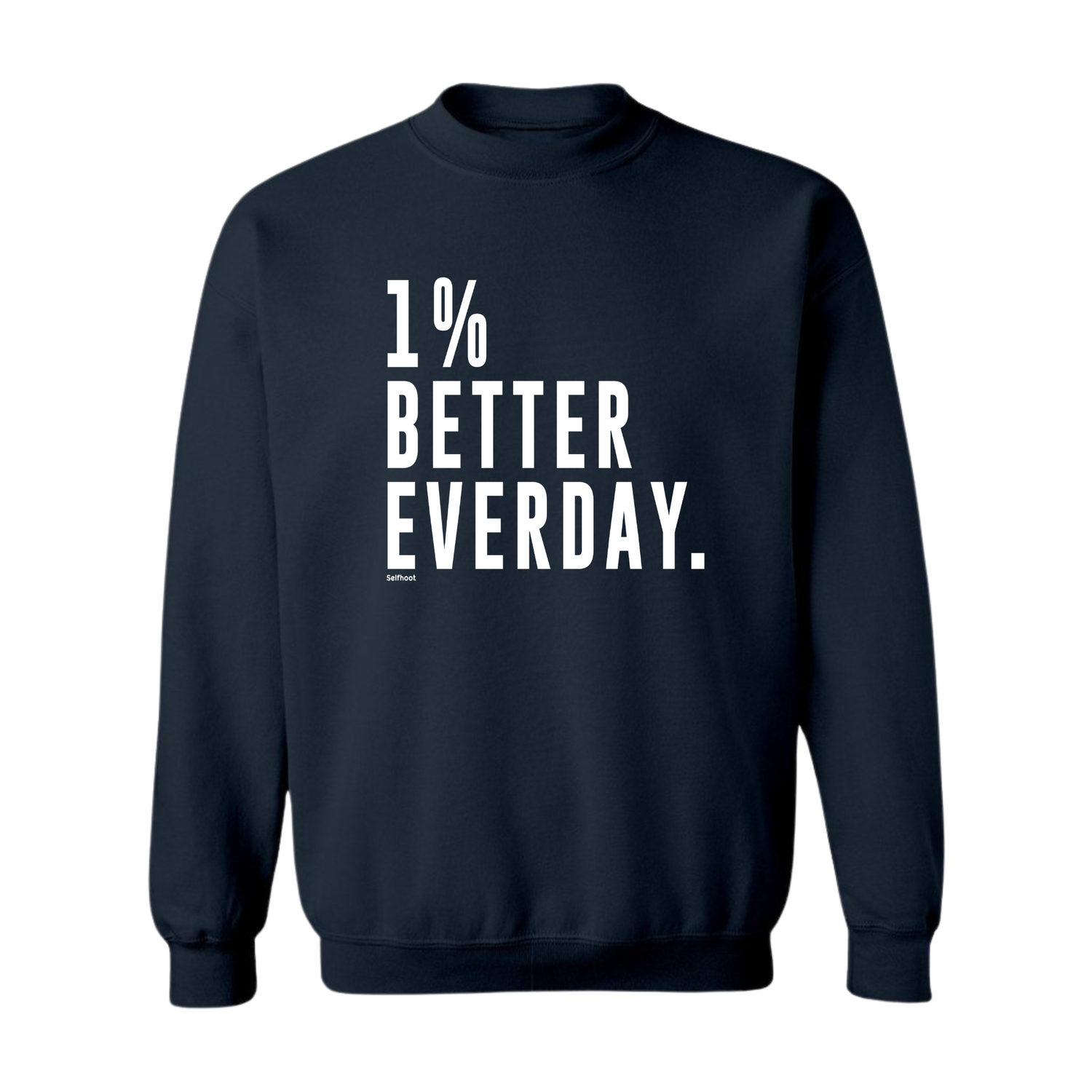 1% Better Everyday Premium Sweatshirt