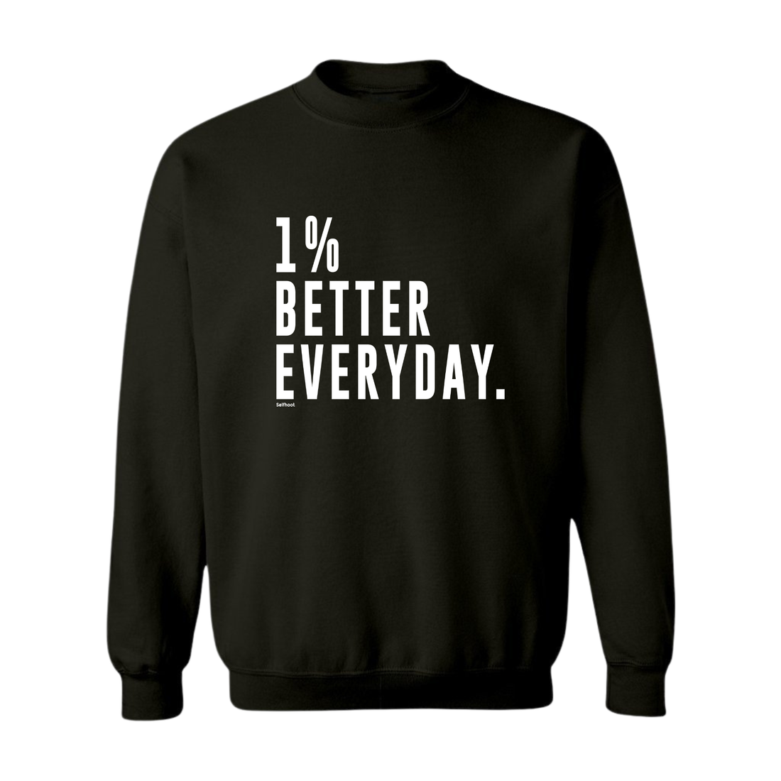 1% Better Everyday Premium Sweatshirt