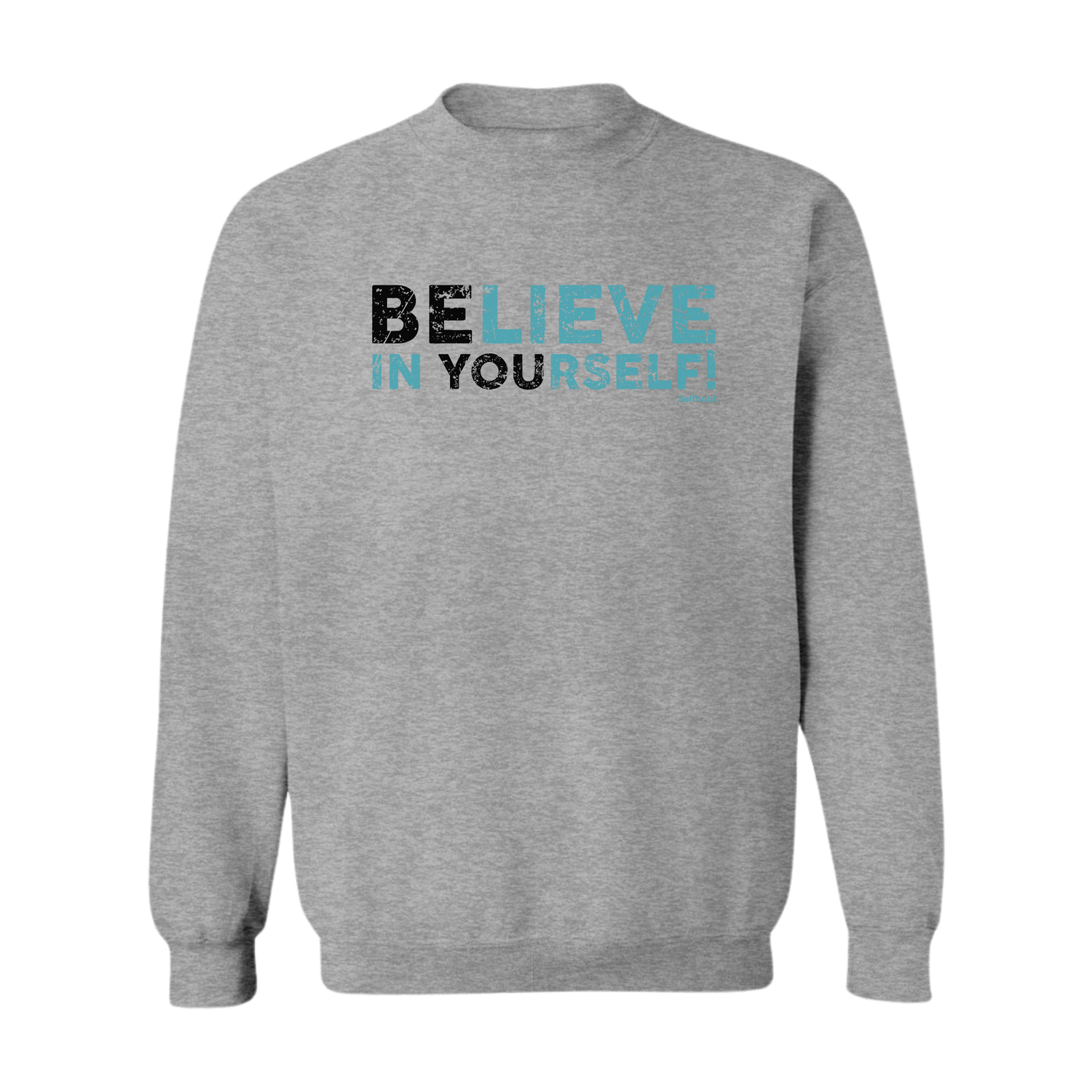Believe in Yourself Premium Sweatshirt