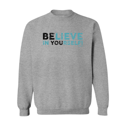 Believe in Yourself Premium Sweatshirt