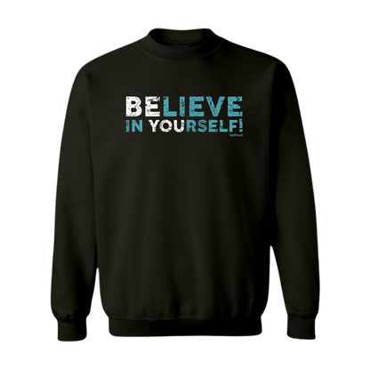 Believe in Yourself Premium Sweatshirt