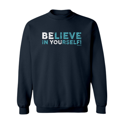Believe in Yourself Premium Sweatshirt