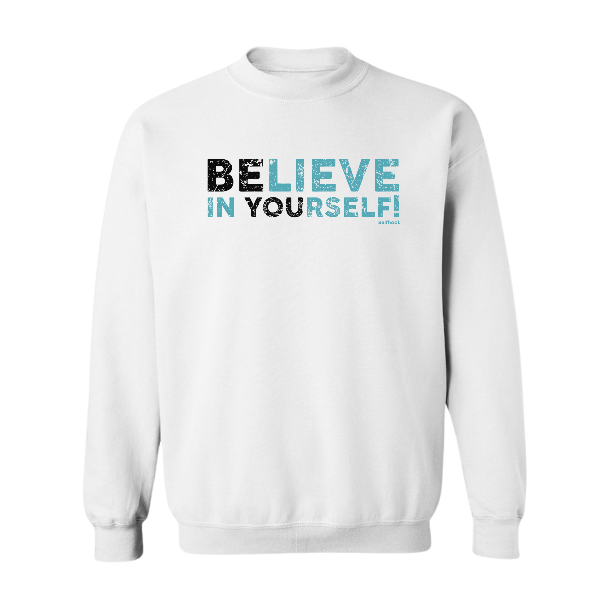 Believe in Yourself Premium Sweatshirt
