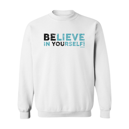 Believe in Yourself Premium Sweatshirt