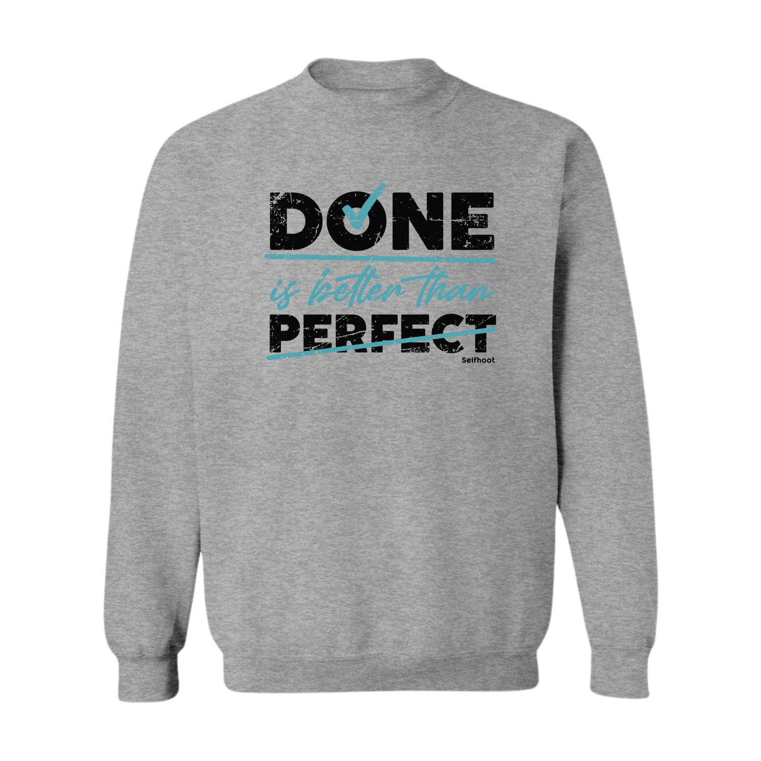 Done is Better Premium Sweatshirt