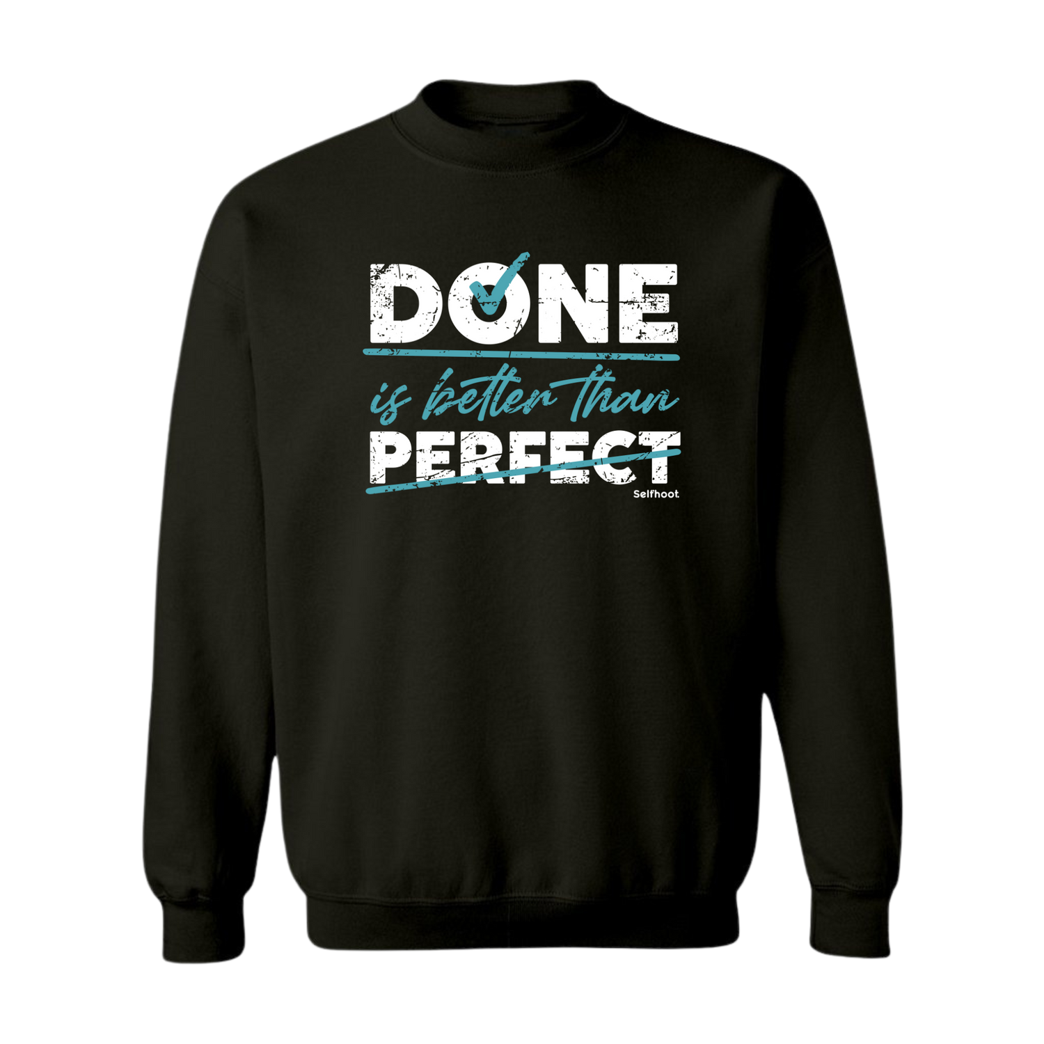 Done is Better Premium Sweatshirt