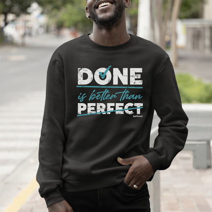 Done is Better Premium Sweatshirt