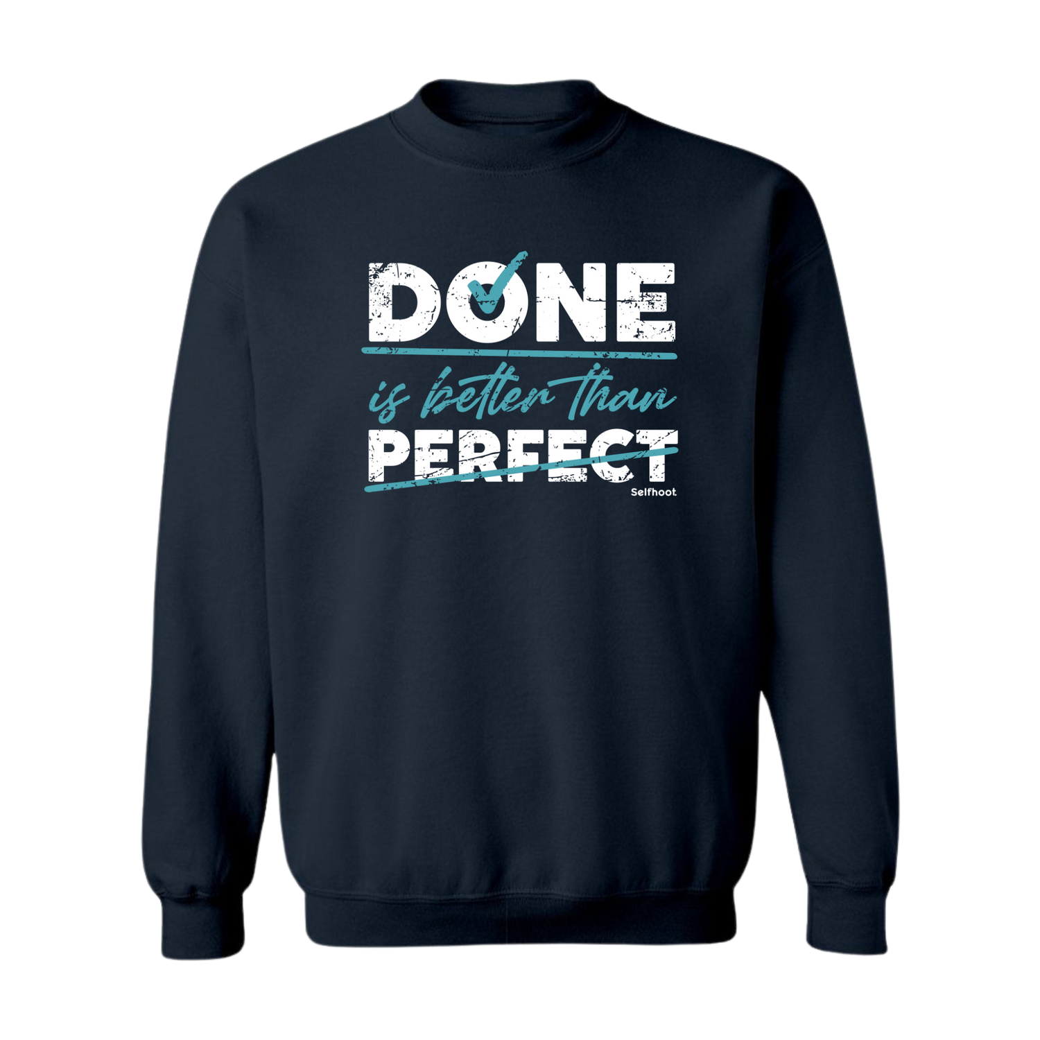 Done is Better Premium Sweatshirt