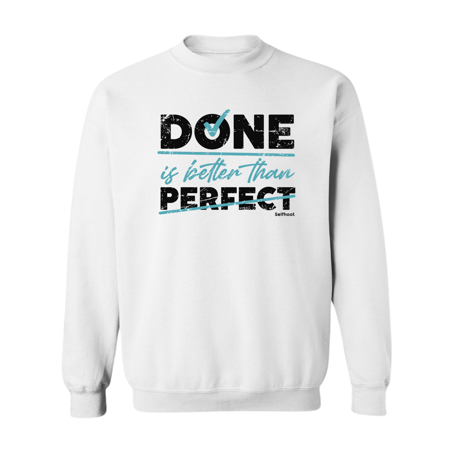 Done is Better Premium Sweatshirt