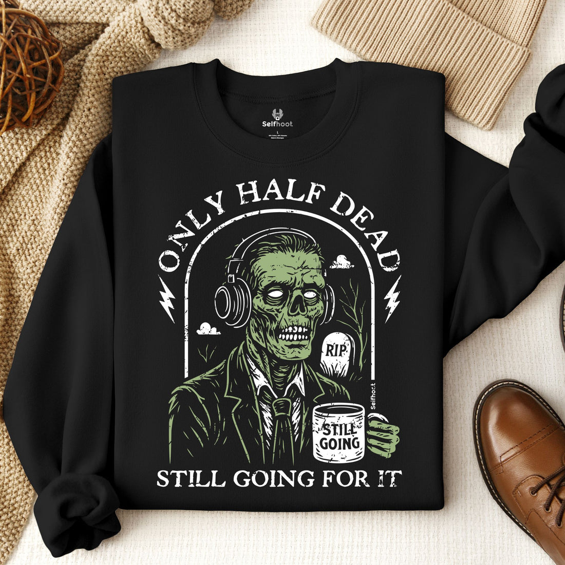 Only Half Dead Premium Sweatshirt