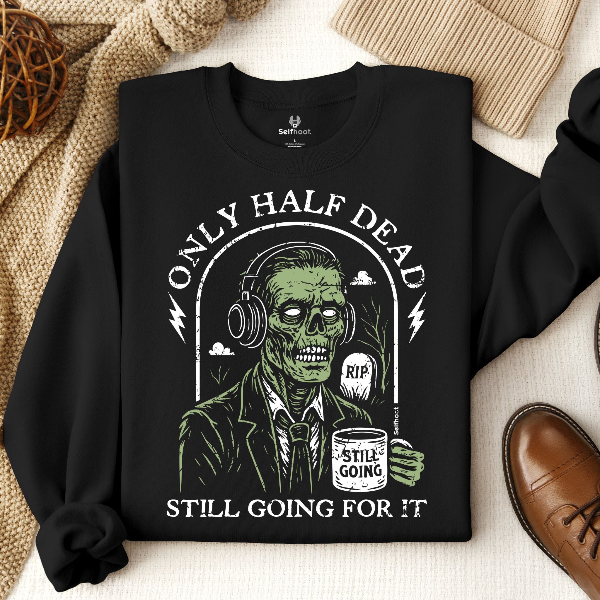 Only Half Dead Premium Sweatshirt