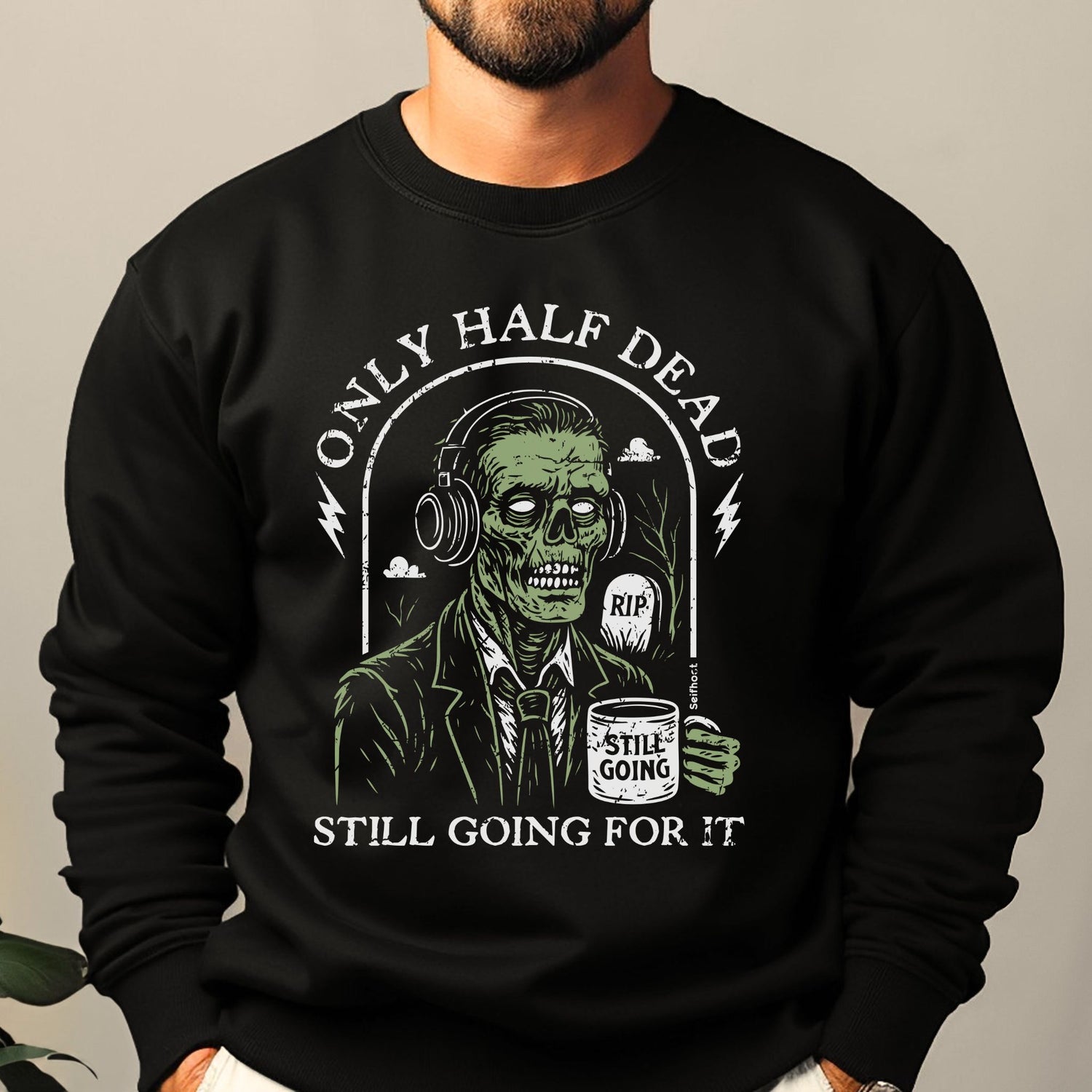 Only Half Dead Premium Sweatshirt