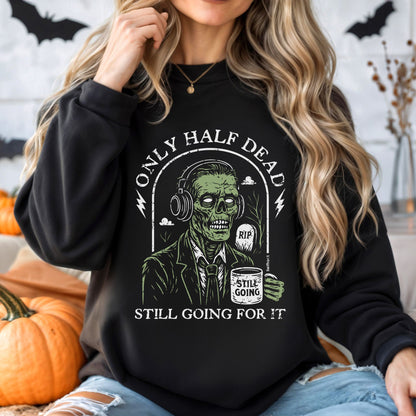 Only Half Dead Premium Sweatshirt