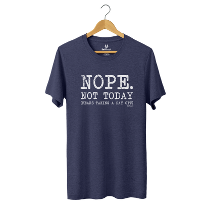 Nope. Not Today Premium Tee