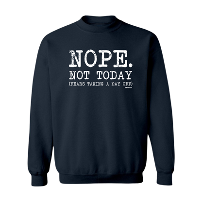 Nope. Not Today Premium Sweatshirt