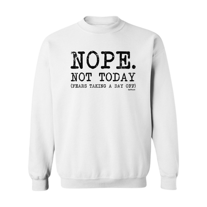 Nope. Not Today Premium Sweatshirt