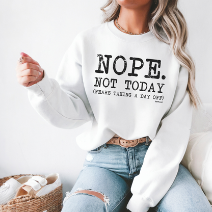 Nope. Not Today Premium Sweatshirt