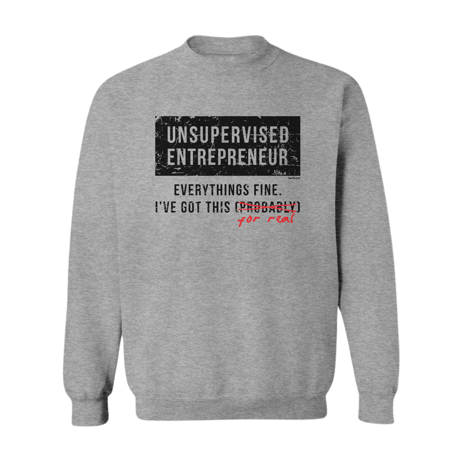 Unsupervised Entrepreneur Premium Sweatshirt